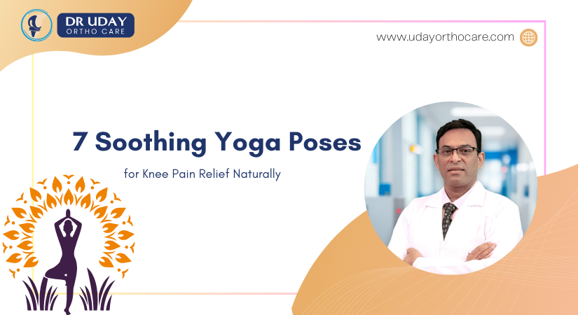 7 Soothing Yoga Poses for Knee Pain Relief Naturally